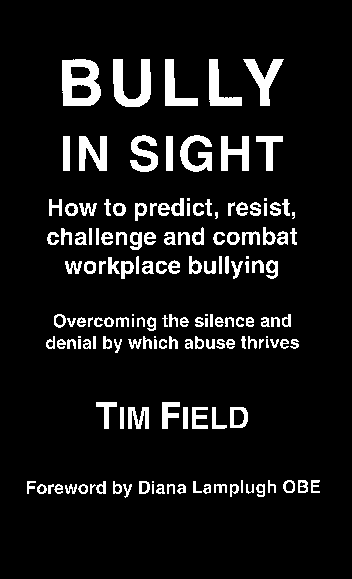 bully, sight, predict, resist, challenge, combat, workplace, bullying, overcoming, slience, denial, 
abuse, thrives, tim field, serial, psychiatric injury, ptsd, post, traumatic, stress, disorder, complex, 
symptoms, causes, recover, recovery, posttraumatic